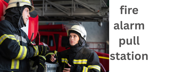 Fire Alarm Pull Station
