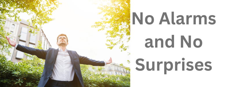 No Alarms and No Surprises